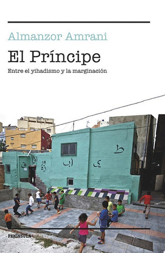 El Príncipe Entre el yihadismo y la marginación