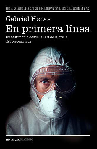En primera línea un testimonio desde la UCI de la crisis del coronavirus