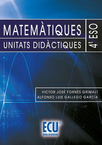 Matemàtiques. Unitats didàctiques. 4º ESO (Spanish Edition)