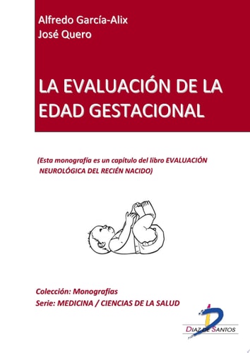 La evaluación de la edad gestacional Evaluación neurológica del recién nacido
