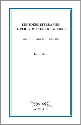 Les idees literàries al període d'entreguerres antologia de textos