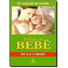 A Vida Do Bebê. De 0 A 3 Meses (Em Portuguese do Brasil)