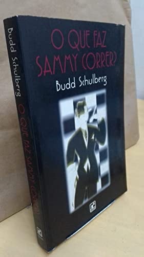 o que faz sammy correr de budd schulberg pela record 1994 Ed. 1994