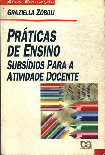 PRATICAS DE ENSINO - SUBSIDIOS PARA A ATIVIDADE DOCENTE