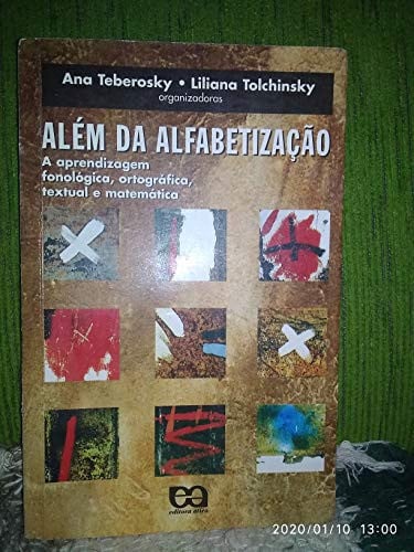 ALEM DA ALFABETIZACAO - A APRENDIZAGEM FONOLOGICA, ORTOGRAFICA, TEXTUAL E MATEMA