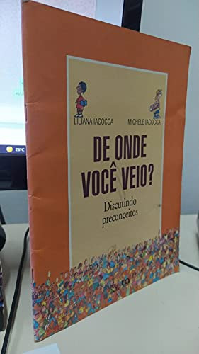DE ONDE VOCE VEIO?