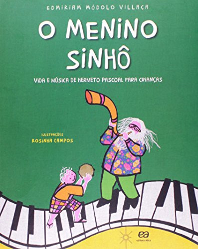 MENINO SINHÔ: VIDA E MÚSICA DE HERMETO PASCOAL PARA CRIANÇAS (ALUNO)