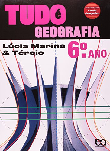 Tudo É Geografia. 6º Ano