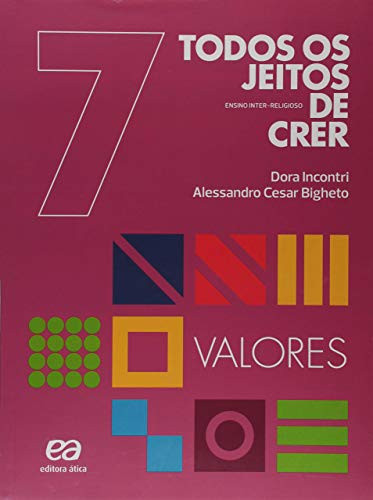 TODOS OS JEITOS DE CRER - VALORES - ENSINO RELIGIOSO - 7º ANO - Ensino Fundamental II - 7º ano