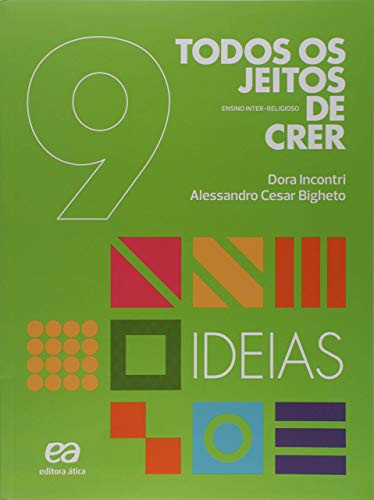 TODOS OS JEITOS DE CRER - IDEIAS - ENSINO RELIGIOSO - 9º ANO - Ensino Fundamental II - 9º ano