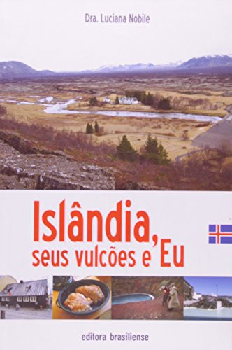 Islândia. Seus Vulcões e Eu