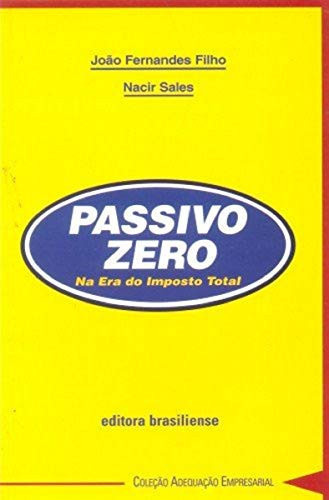 PASSIVO ZERO - NA ERA DO IMPOSTO TOTAL