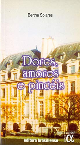 DORES, AMORES E PINCEIS