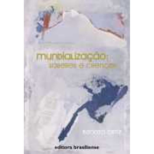 MUNDIALIZAÇÃO: SABERES E CRENÇAS