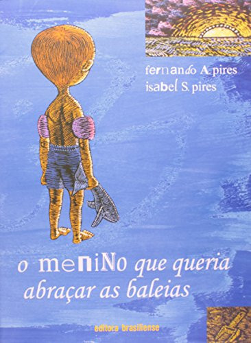 O MENINO QUE QUERIA ABRAÇAR AS BALEIAS