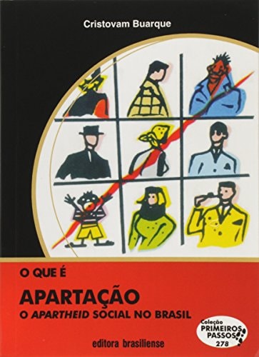 O que é apartação: O apartheid social no Brasil (Coleção Primeiros passos)