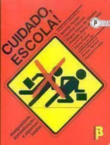 CUIDADO, ESCOLA!