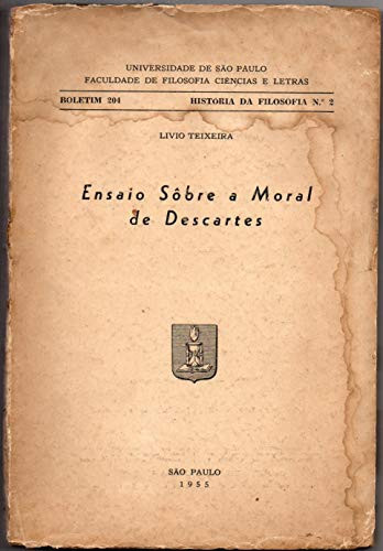 ENSAIO SOBRE A MORAL DE DESCARTES