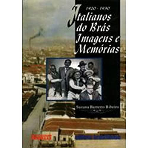 IMAGENS E MEMORIAS DOS ITALIANOS DO BRASIL (1920-1930)