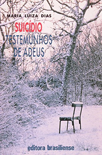 Suicidio: Testemunhos de adeus (Portuguese Edition)