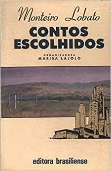 MONTEIRO LOBATO - CONTOS ESCOLHIDOS