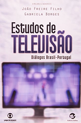 Estudos de televisão diálogos Brasil-Portugal