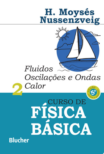 Curso de física básica Fluidos, oscilações e ondas, calor