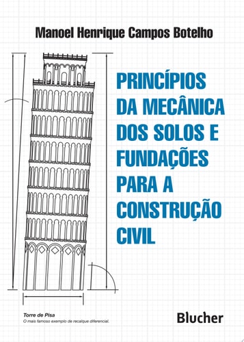 Princípios da mecânica dos solos e fundações para a construção civil
