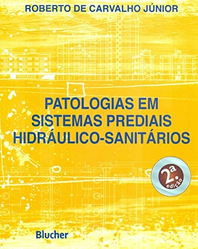 Patologias em Sistemas Prediais Hidráulico-Sanitários (Em Portugues do Brasil)