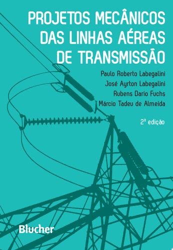 Projetos mecânicos das linhas aéreas de transmissão