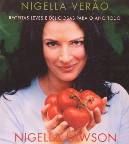 Nigella Verao: Receitas Leves e Deliciosas Para O (Em Portugues do Brasil)
