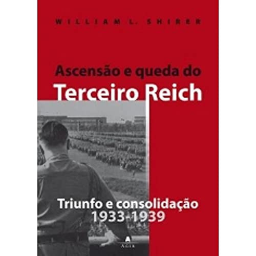 ASCENSAO E QUEDA DO TERCEIRO REICH -EDICAO CAPA DURA VOL. 3