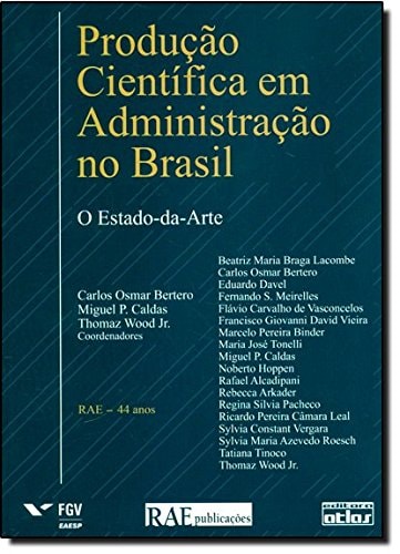 Produção científica em administração no Brasil o estado da arte