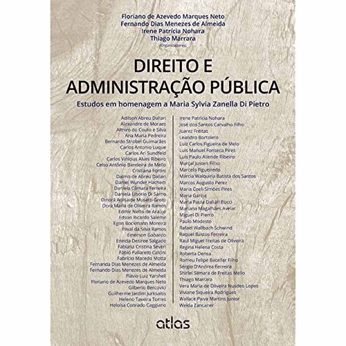 Direito e administração pública estudos em homenagem a Maria Sylvia Zanella Di Pietro