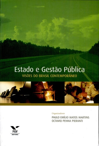 Estado e gestão pública visões do Brasil contemporâneo