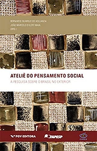 Ateliê do Pensamento Social a pesquisa sobre o Brasil no exterior