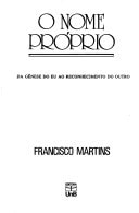 O nome próprio: Da gênese do eu ao reconhecimento do outro (Portuguese Edition)
