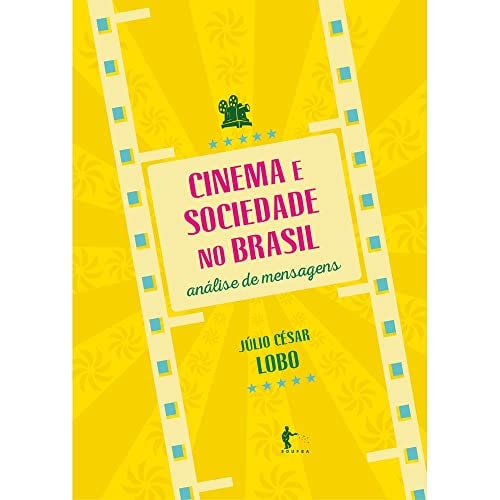 Cinema e sociedade no Brasil análise de mensagens