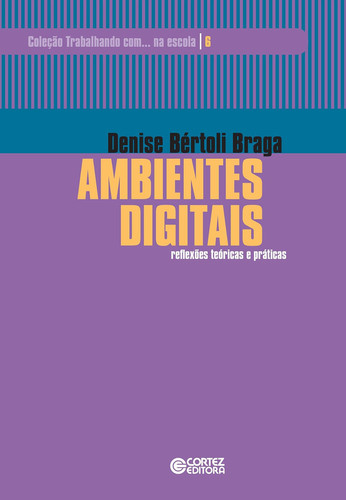 Ambientes digitais - Reflexões teóricas e práticas