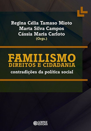 Familismo direitos e cidadania: contradições da política social