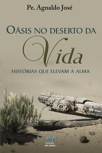 Oasis no deserto da vida: histórias que elevam a alma