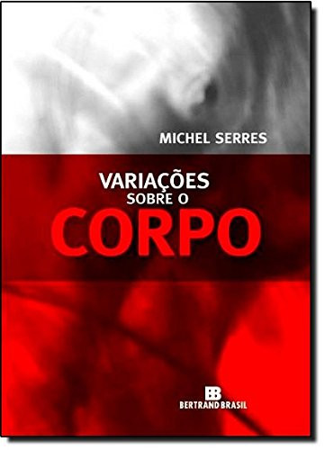 Variações Sobre O Corpo (Em Portuguese do Brasil)