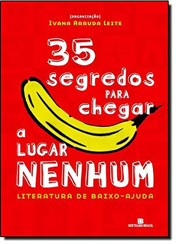 35 segredos para chegar a lugar nenhum