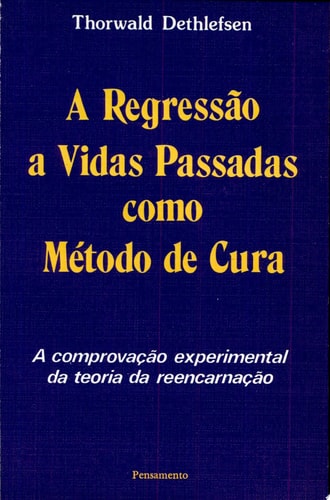 Regressão a Vidas Passadas Como Método de Cura, a