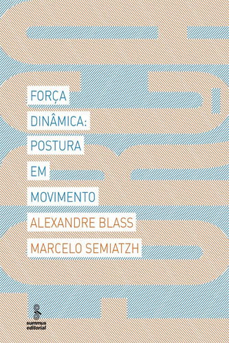 Força dinâmica - Postura em movimento