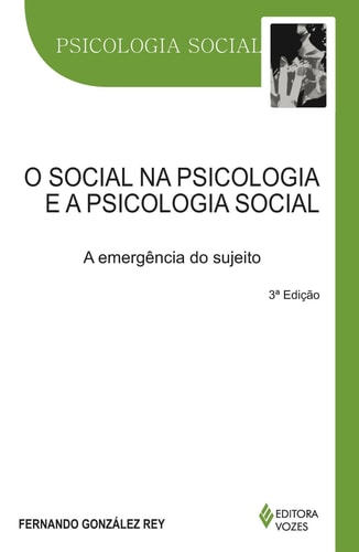 O social na psicologia e a psicologia social - A emergência do sujeito