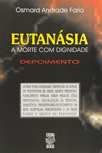 Eutanásia a morte com dignidade : depoimento