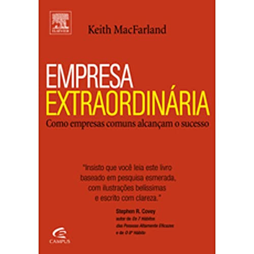 Empresa Extraordinaria. Como Empresas Comuns Alcancam O Sucesso