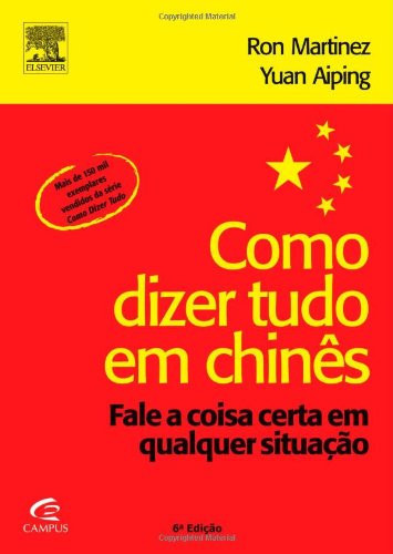 COMO DIZER TUDO EM CHINÊS (Portuguese Edition)