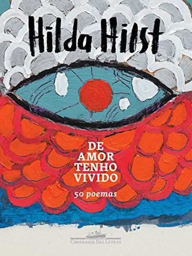 De amor tenho vivido: 50 poemas